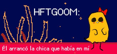 HFTGOOM – Él arrancó la chica que había en mí